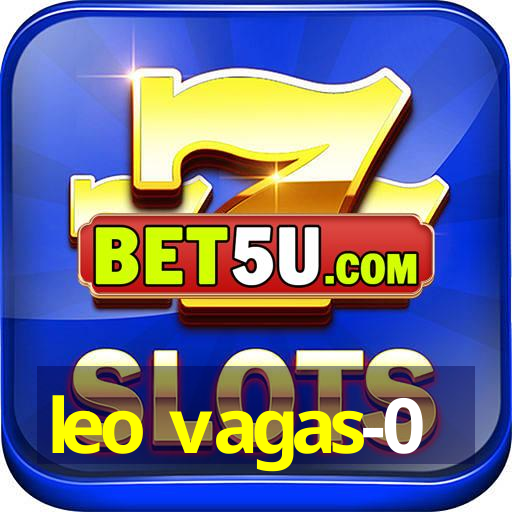 leo vagas